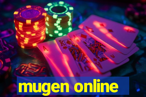 mugen online